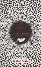 My Name is Monster by Katie Hale